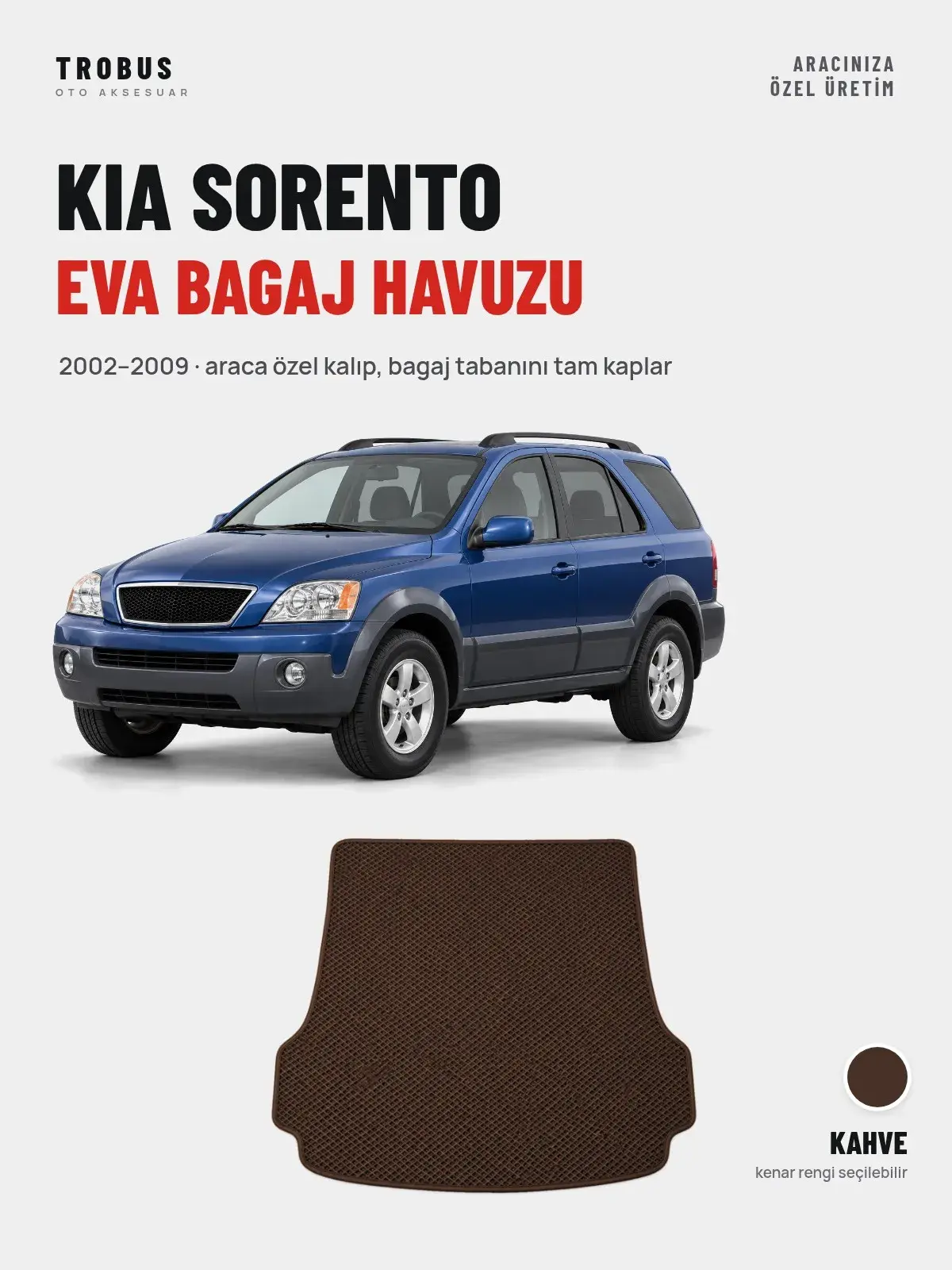 Kia Sorento EVA Bagaj Havuzu (2002–2009) Kahve – Araca Özel Kalıp (1)
