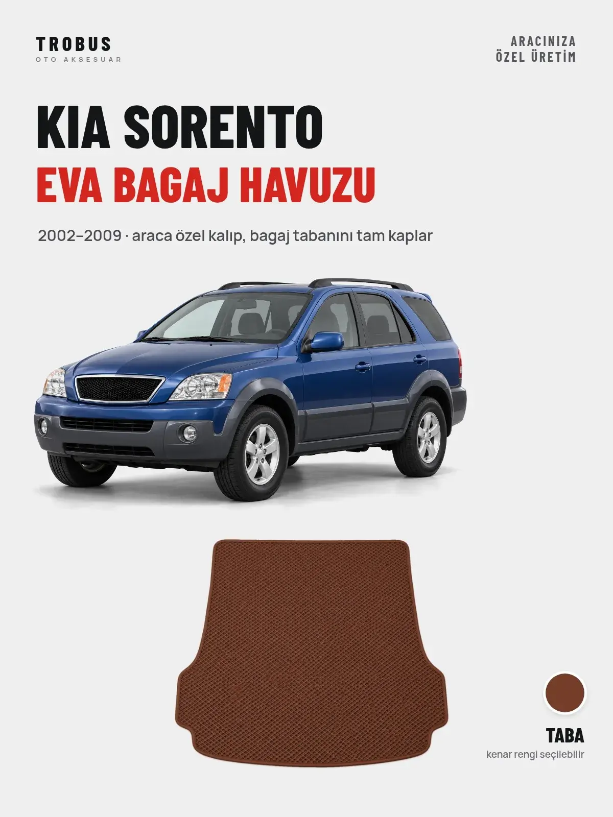 Kia Sorento EVA Bagaj Havuzu (2002–2009) Taba – Araca Özel Kalıp (1)