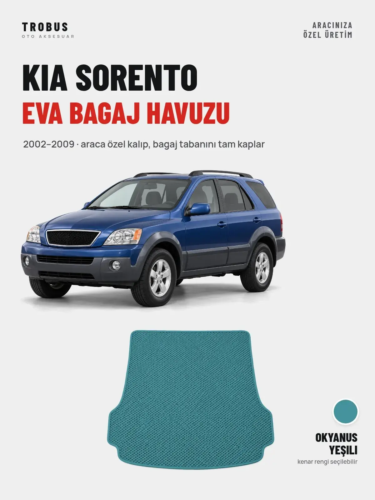 Kia Sorento EVA Bagaj Havuzu (2002–2009) Okyanus Yeşili – Araca Özel Kalıp (1)