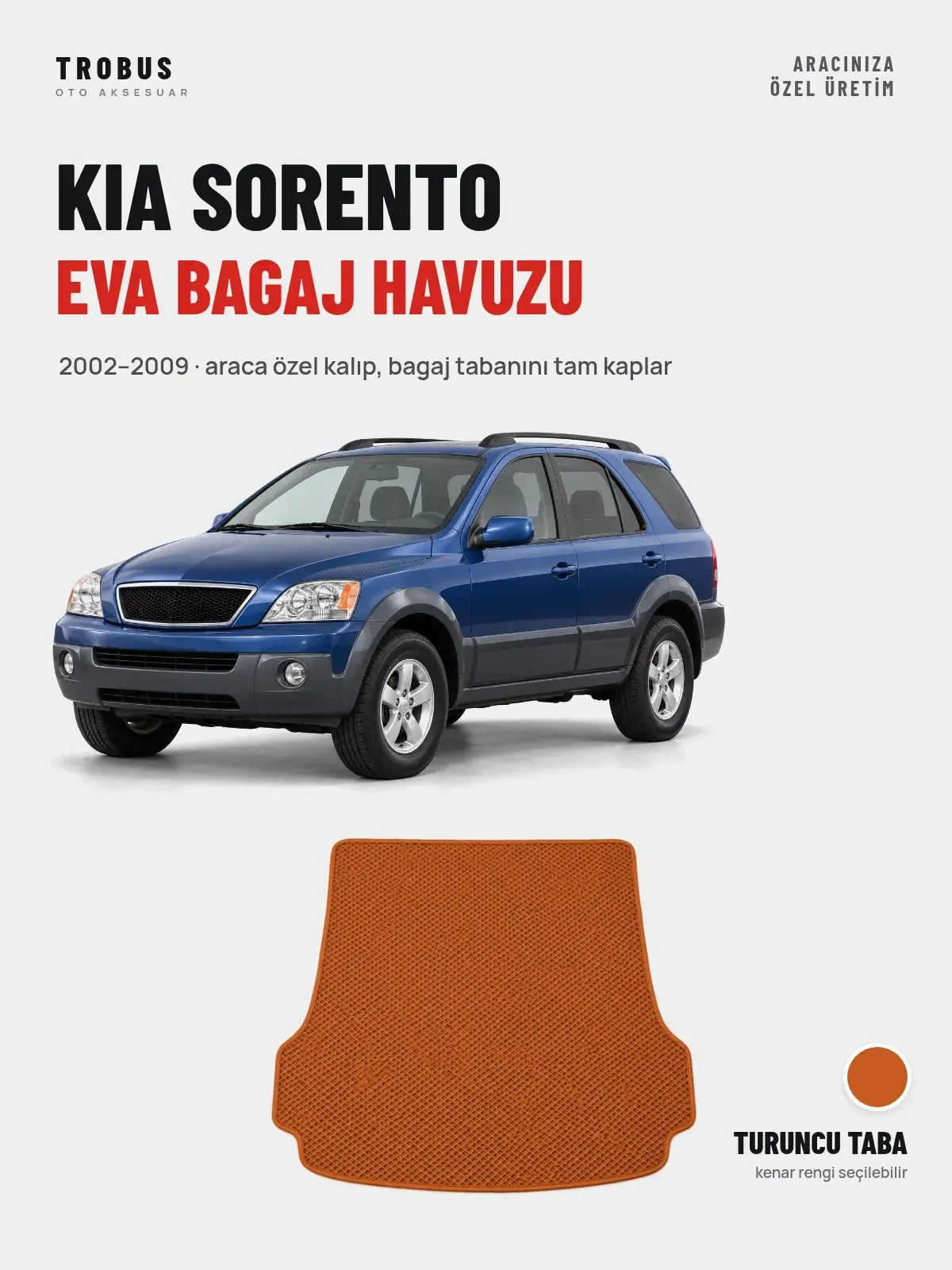 Kia Sorento EVA Bagaj Havuzu (2002–2009) Turuncu Taba – Araca Özel Kalıp (1)