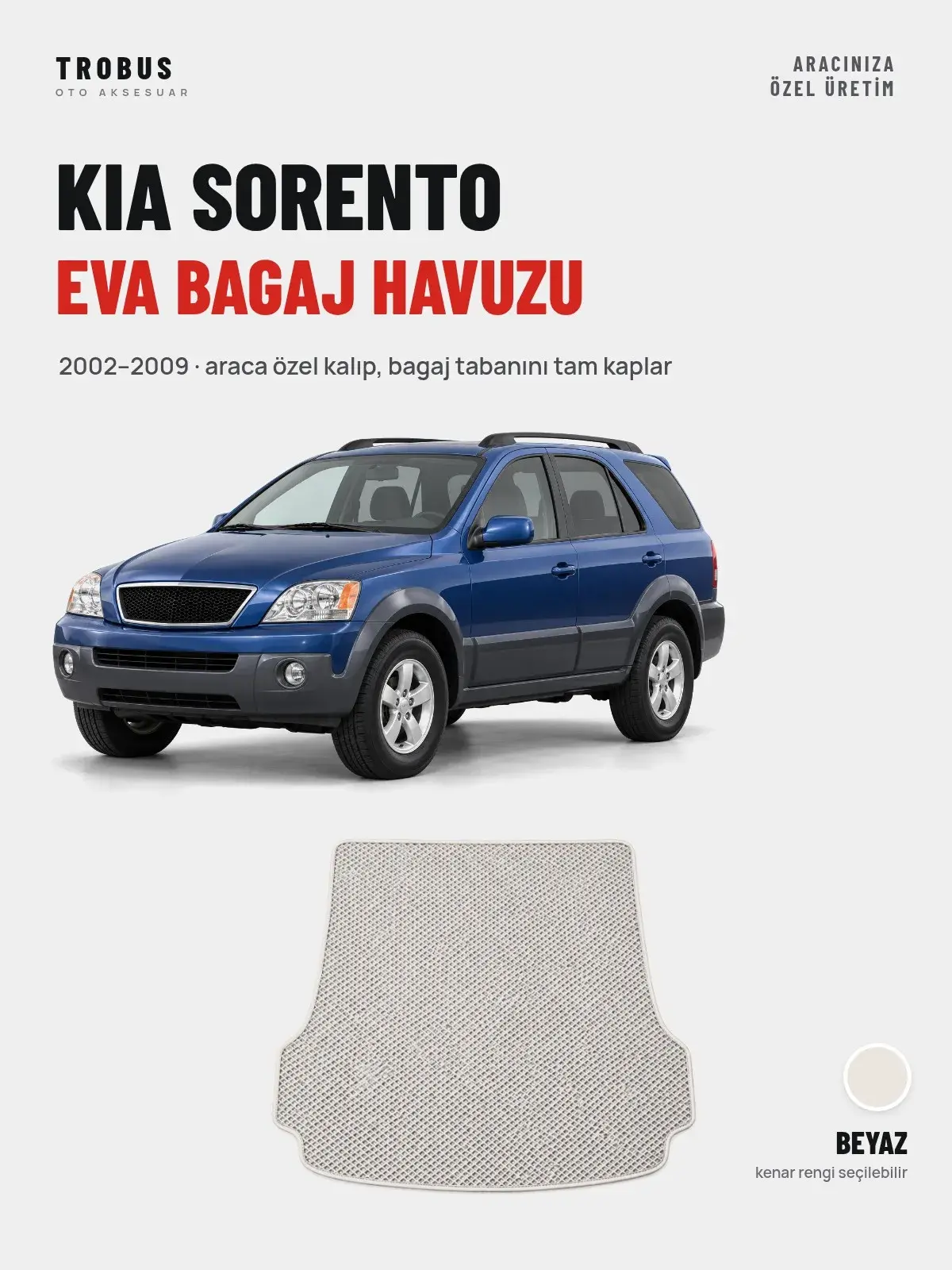 Kia Sorento EVA Bagaj Havuzu (2002–2009) Beyaz – Araca Özel Kalıp (1)