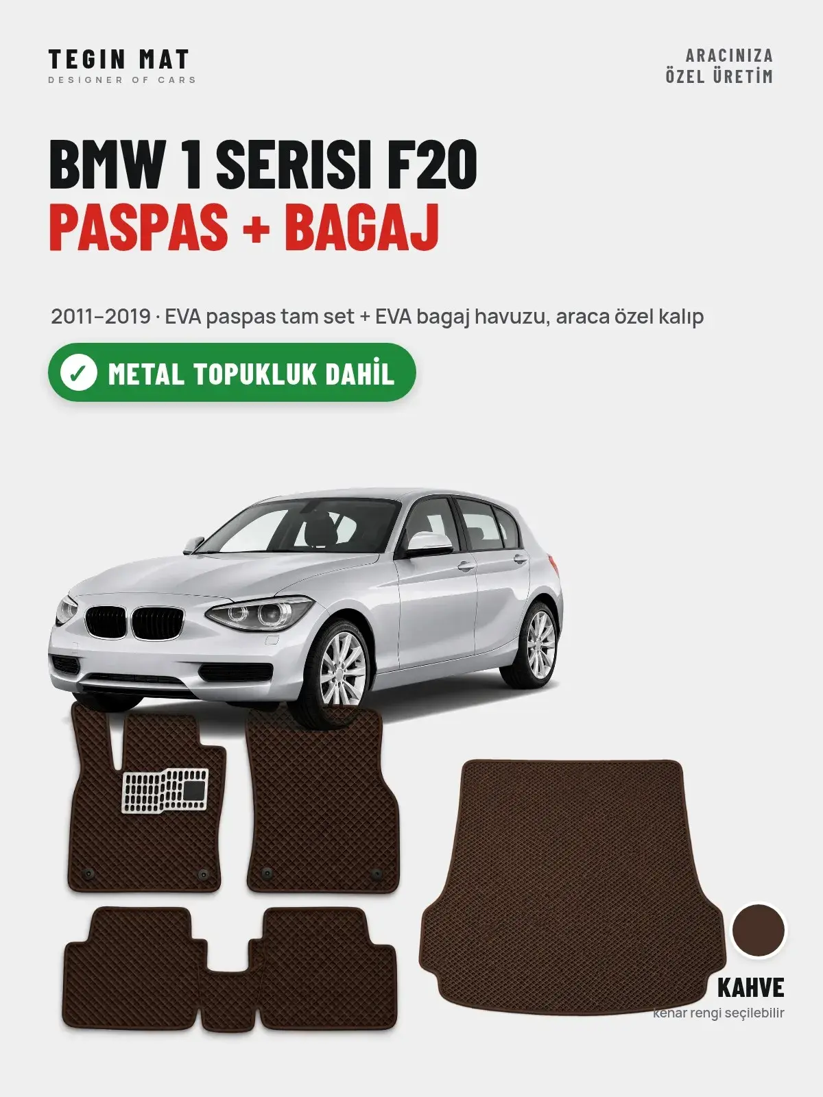 BMW 1 Serisi F20 EVA Paspas + Bagaj Havuzu Seti (2011–2019) Kahve – Metal Topukluk Dahil (1)