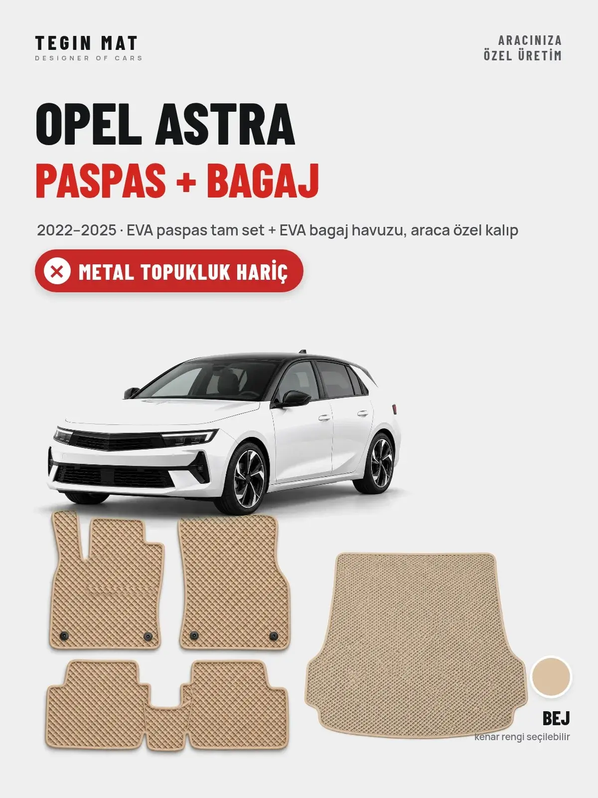 Opel Astra EVA Paspas + Bagaj Havuzu Seti (2022–2025) Bej – Metal Topukluk Hariç (1)