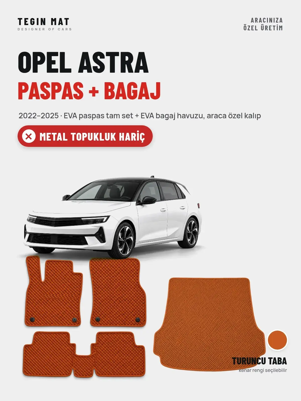 Opel Astra EVA Paspas + Bagaj Havuzu Seti (2022–2025) Turuncu Taba – Metal Topukluk Hariç (1)
