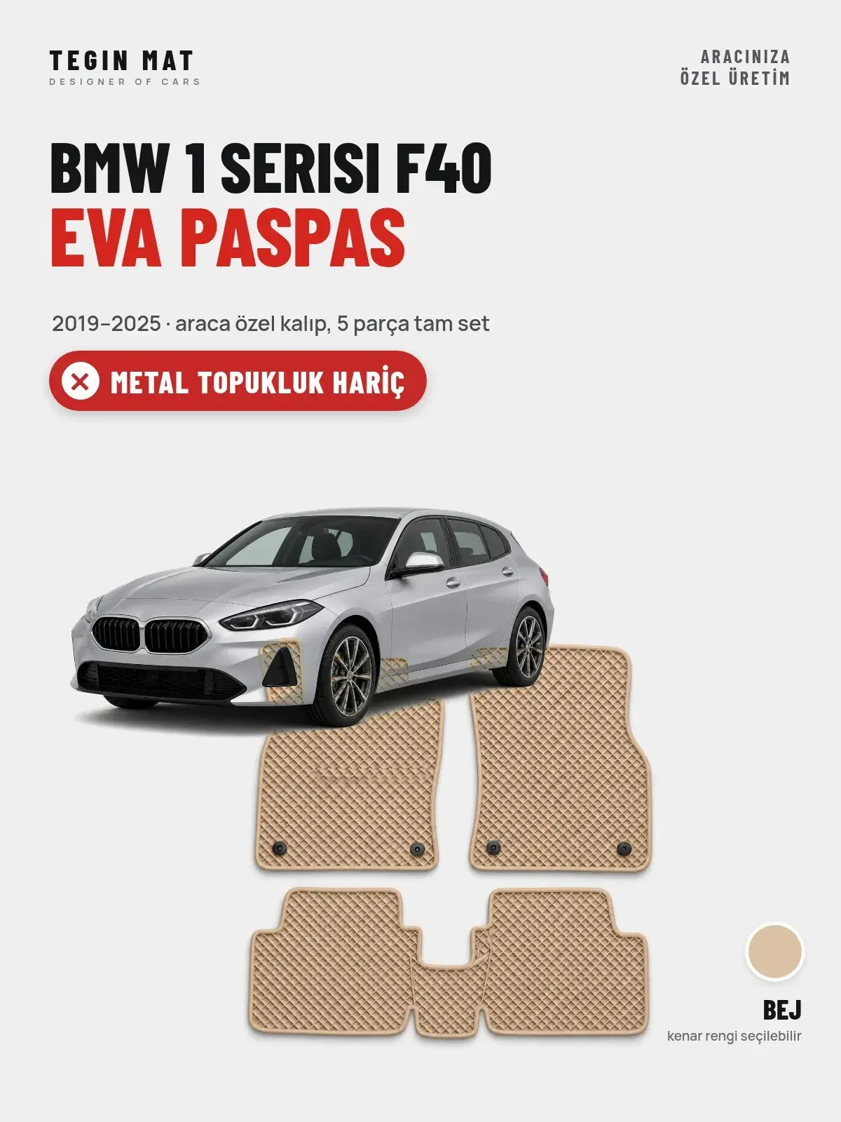 BMW 1 Serisi F40 EVA Oto Paspas Tam Set (2019–2025) Bej – Metal Topukluk Hariç (1)