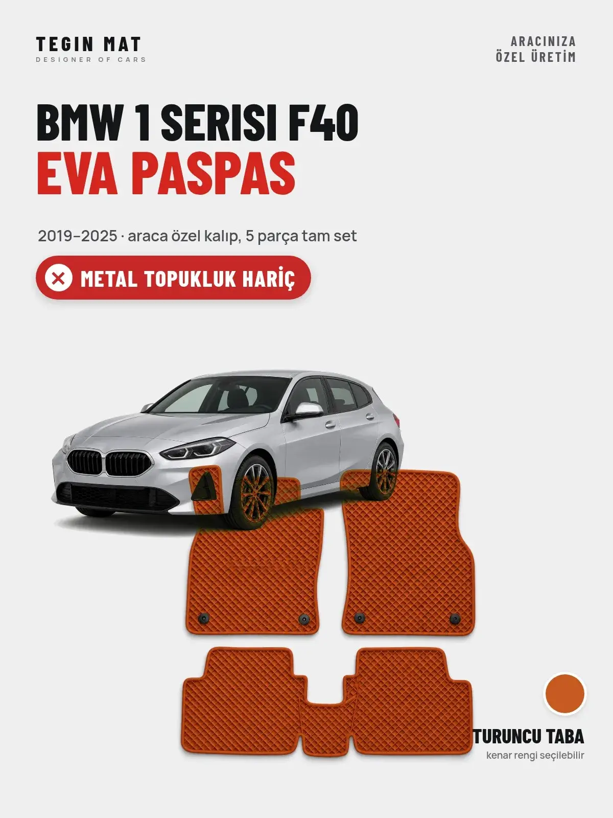 BMW 1 Serisi F40 EVA Oto Paspas Tam Set (2019–2025) Turuncu Taba – Metal Topukluk Hariç (1)