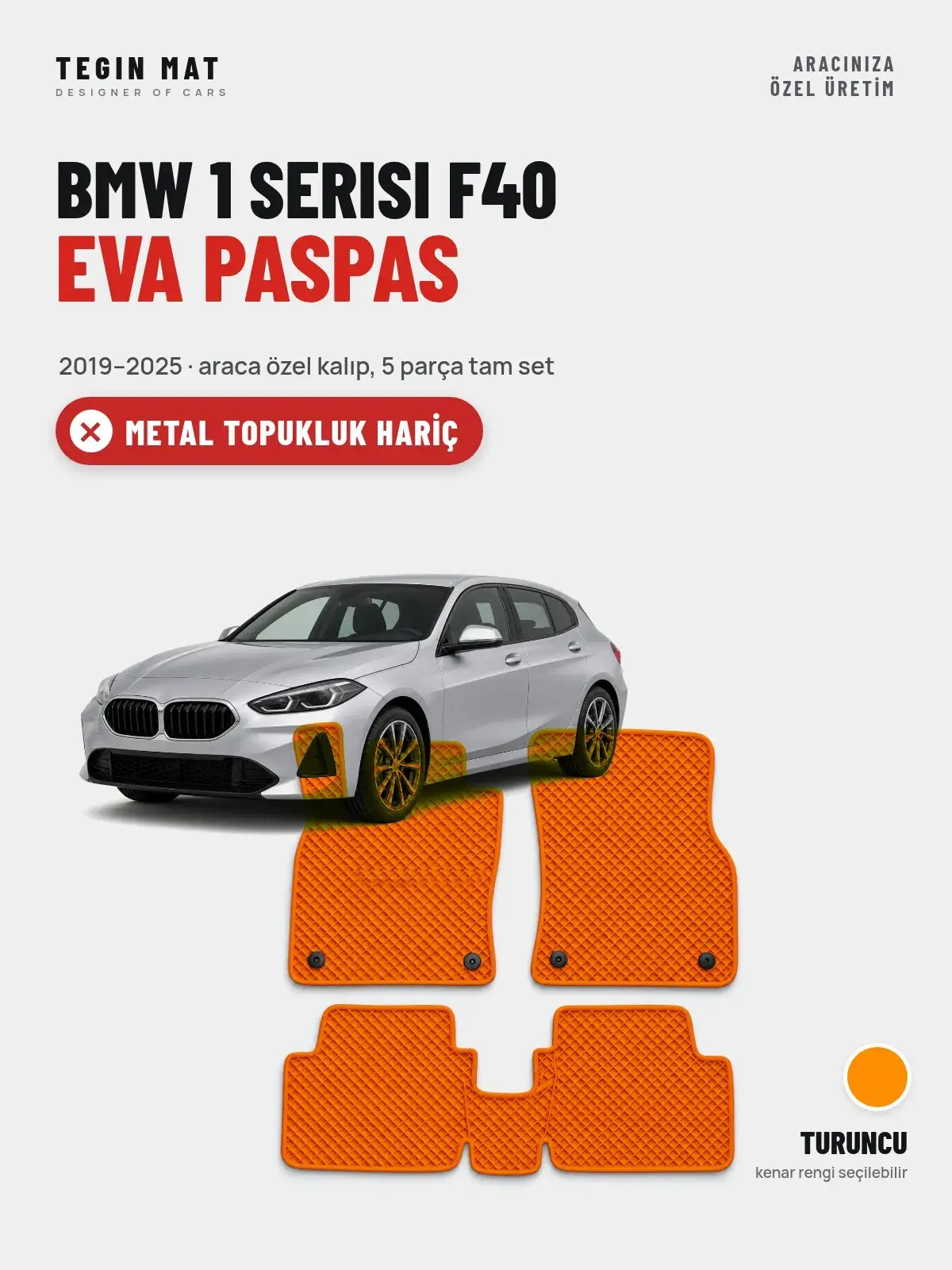 BMW 1 Serisi F40 EVA Oto Paspas Tam Set (2019–2025) Turuncu – Metal Topukluk Hariç (1)