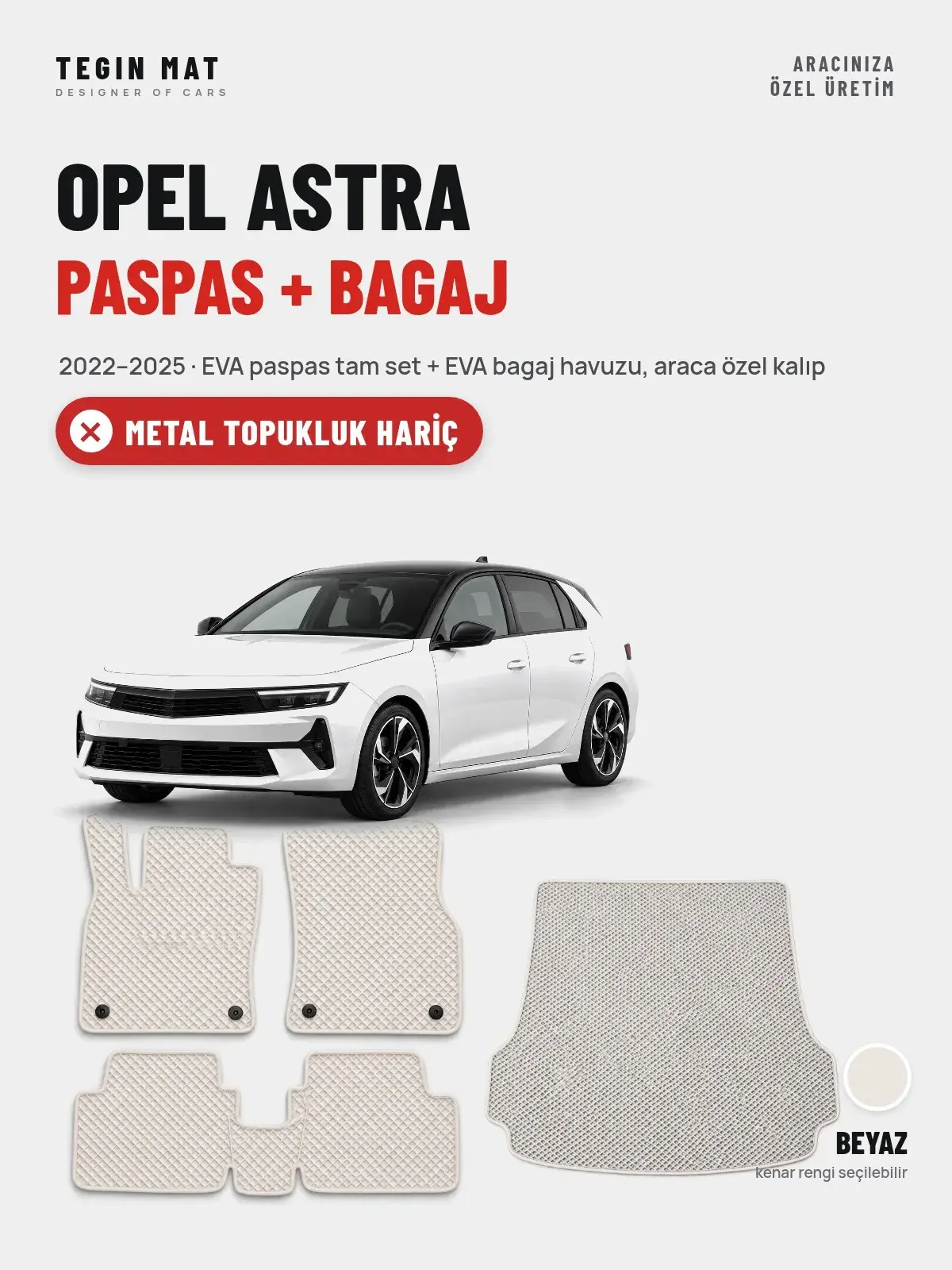 Opel Astra EVA Paspas + Bagaj Havuzu Seti (2022–2025) Beyaz – Metal Topukluk Hariç (1)
