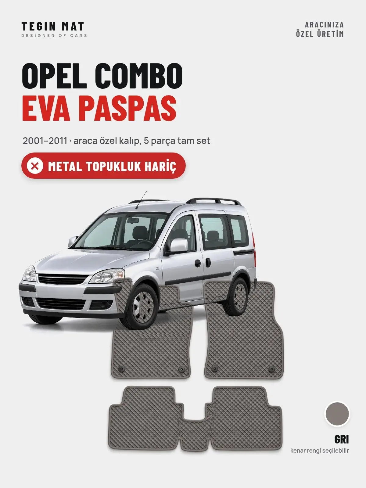 Opel Combo EVA Oto Paspas Tam Set (2001–2011) Gri – Metal Topukluk Hariç (1)