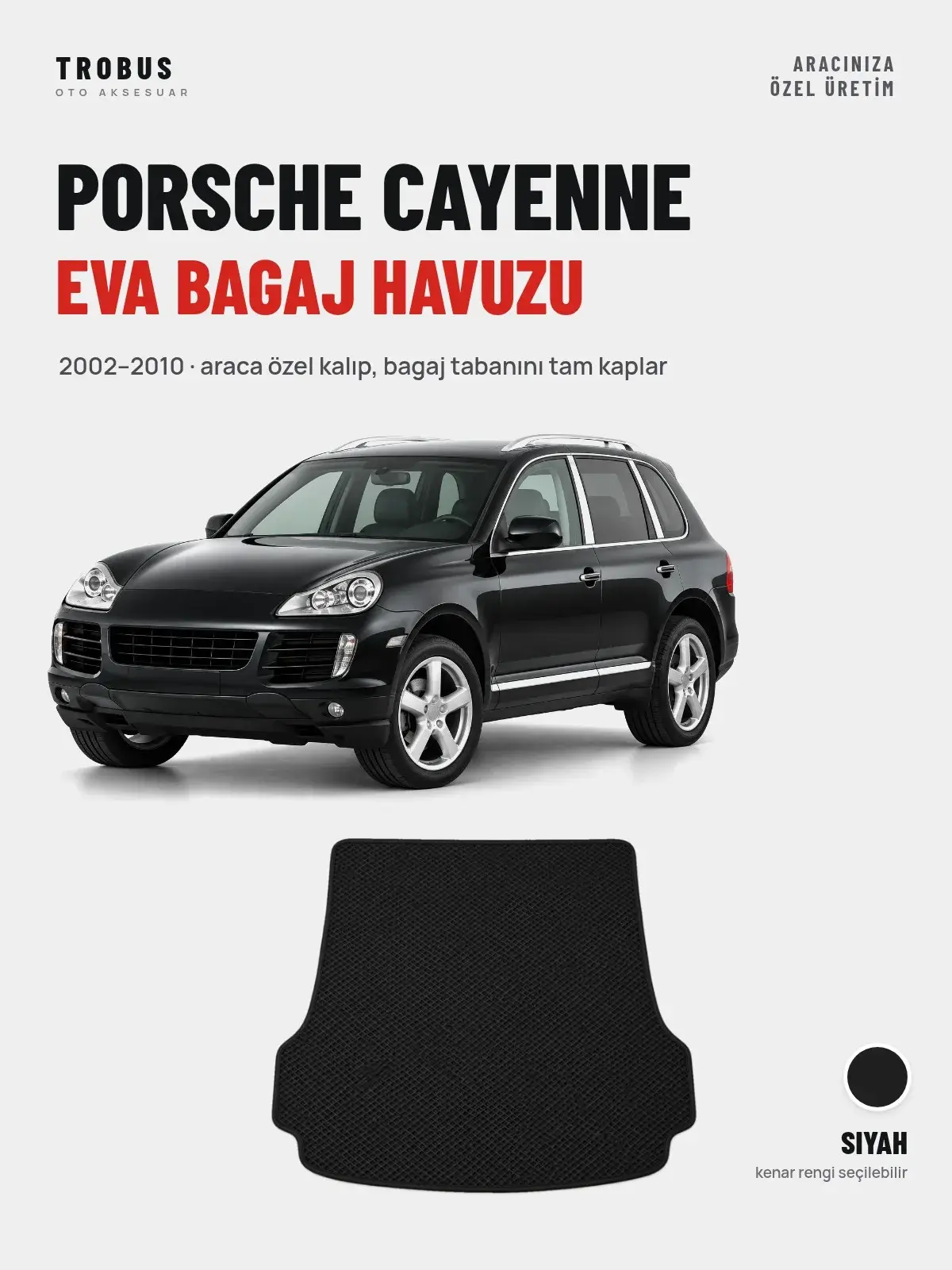 Porsche Cayenne EVA Bagaj Havuzu (2002–2010) Siyah – Araca Özel Kalıp (1)
