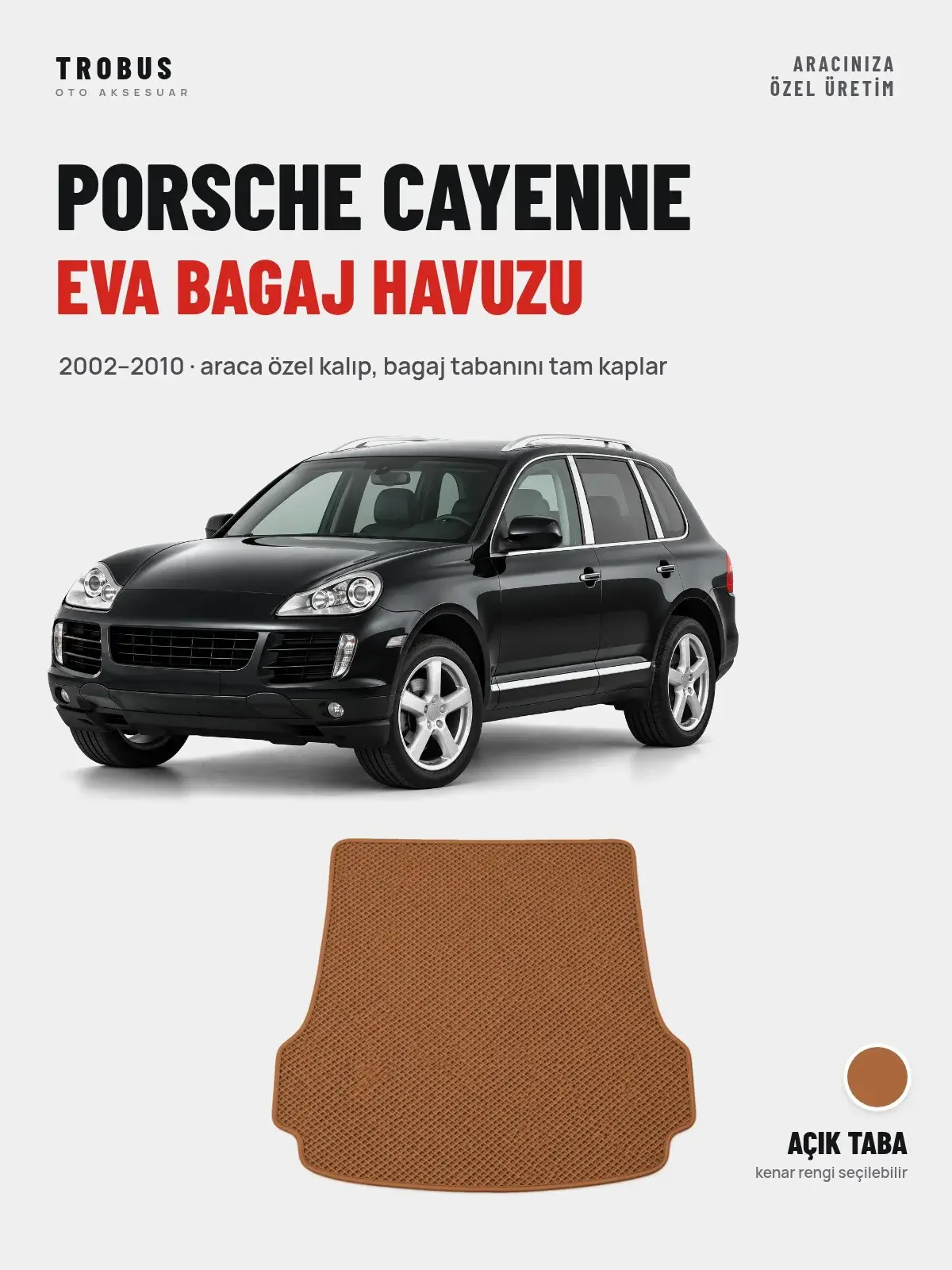 Porsche Cayenne EVA Bagaj Havuzu (2002–2010) Açık Taba – Araca Özel Kalıp (1)