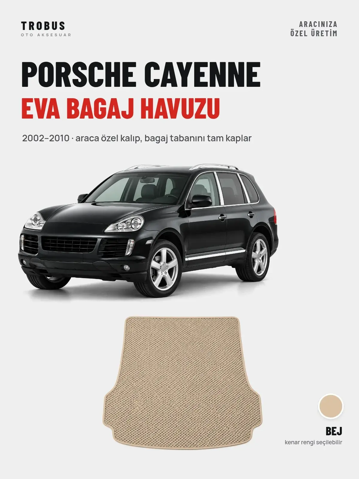 Porsche Cayenne EVA Bagaj Havuzu (2002–2010) Bej – Araca Özel Kalıp (1)