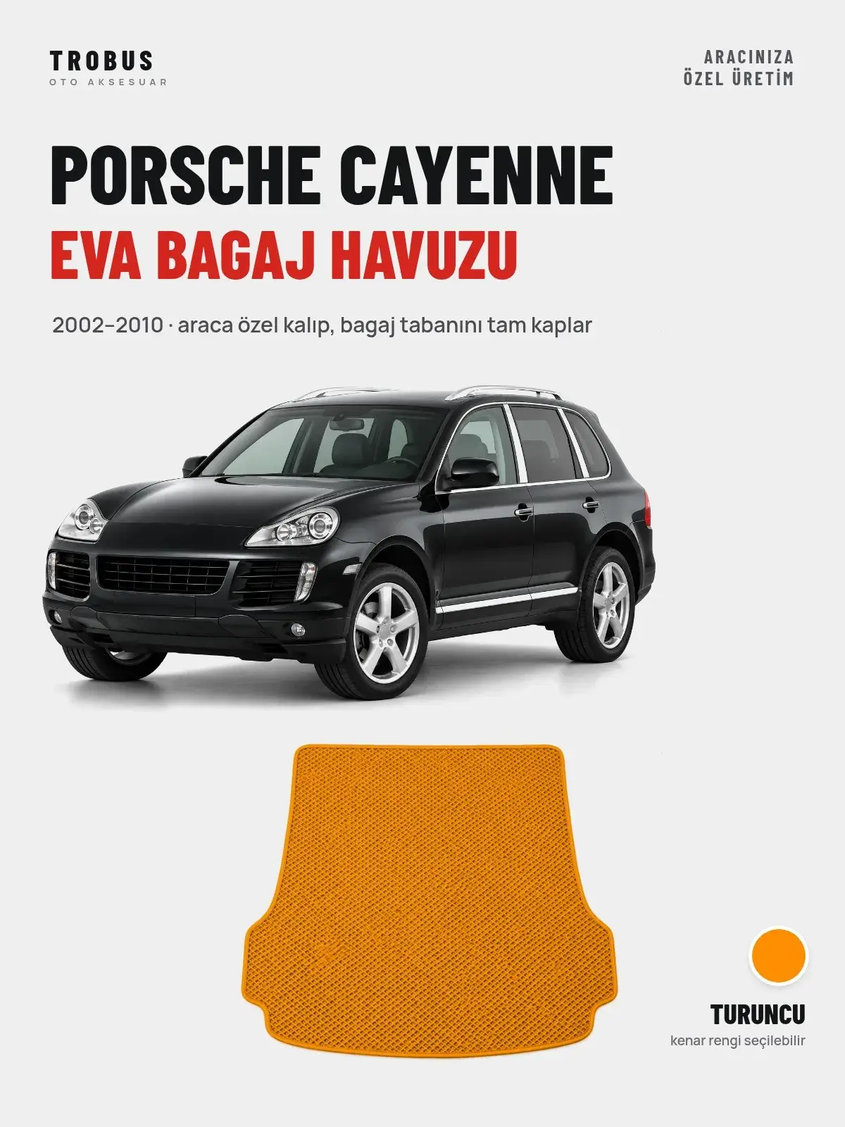 Porsche Cayenne EVA Bagaj Havuzu (2002–2010) Turuncu – Araca Özel Kalıp (1)