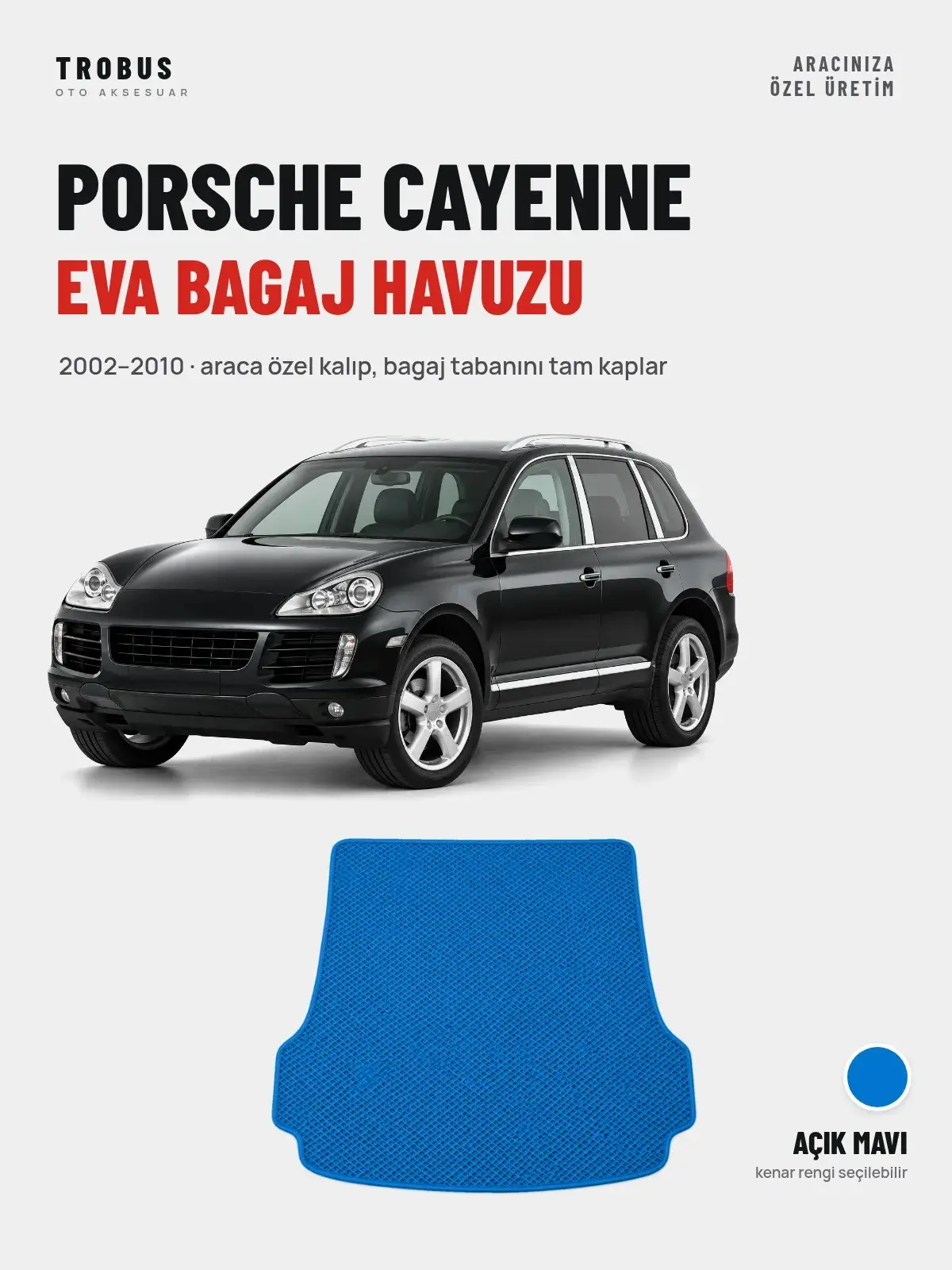 Porsche Cayenne EVA Bagaj Havuzu (2002–2010) Açık Mavi – Araca Özel Kalıp (1)