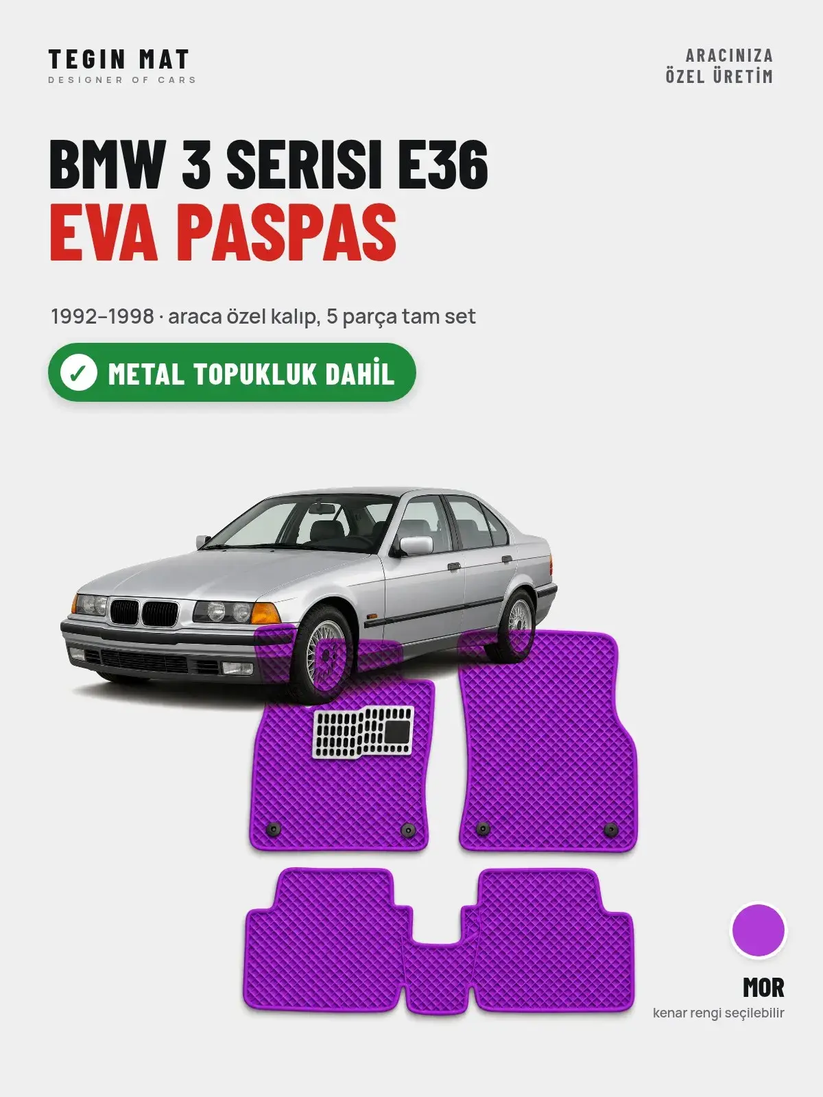 BMW 3 Serisi E36 EVA Oto Paspas Tam Set (1992–1998) Mor – Metal Topukluk Dahil (1)