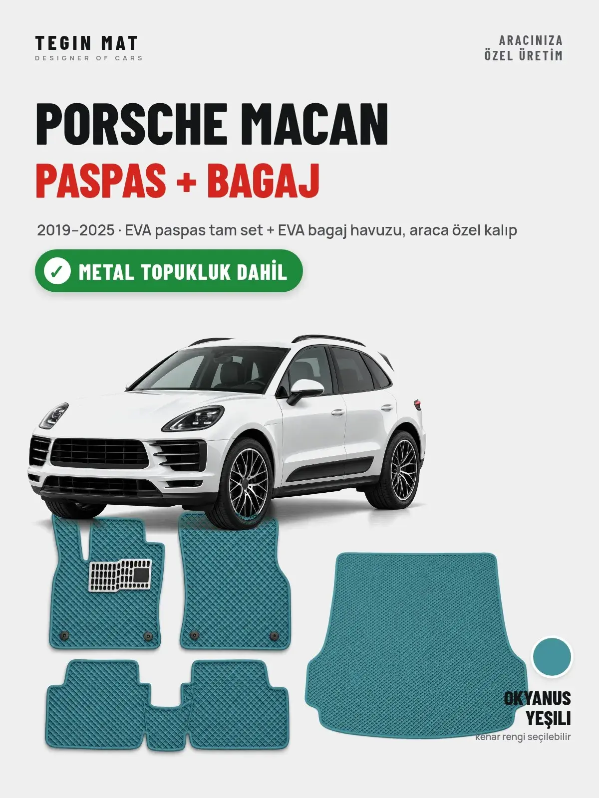 Porsche Macan EVA Paspas + Bagaj Havuzu Seti (2019–2025) Okyanus Yeşili – Metal Topukluk Dahil (1)