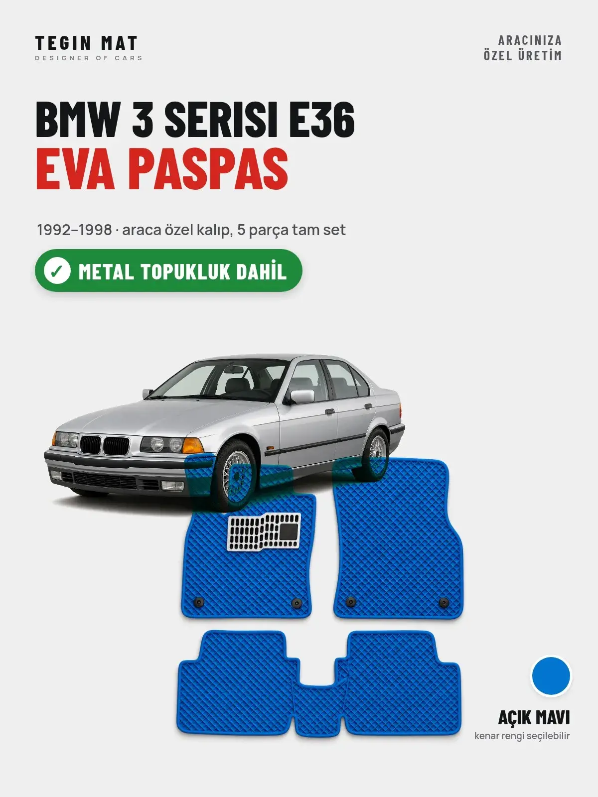 BMW 3 Serisi E36 EVA Oto Paspas Tam Set (1992–1998) Açık Mavi – Metal Topukluk Dahil (1)