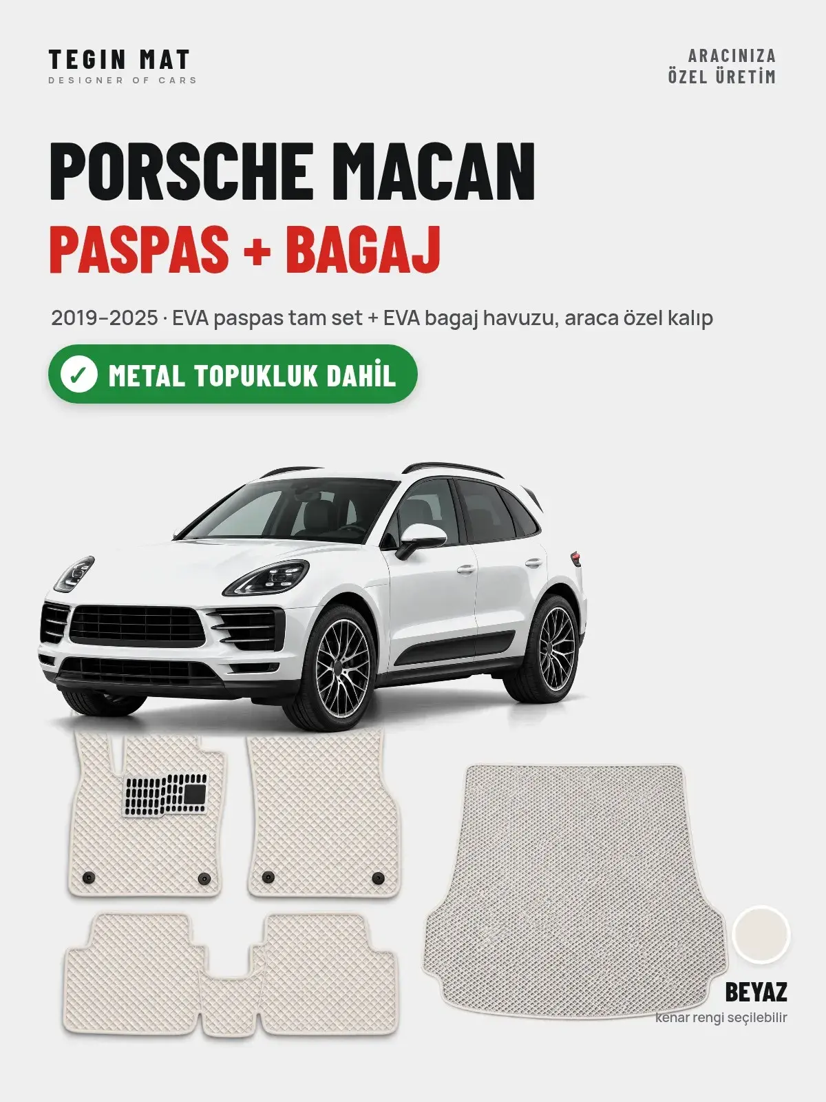 Porsche Macan EVA Paspas + Bagaj Havuzu Seti (2019–2025) Beyaz – Metal Topukluk Dahil (1)
