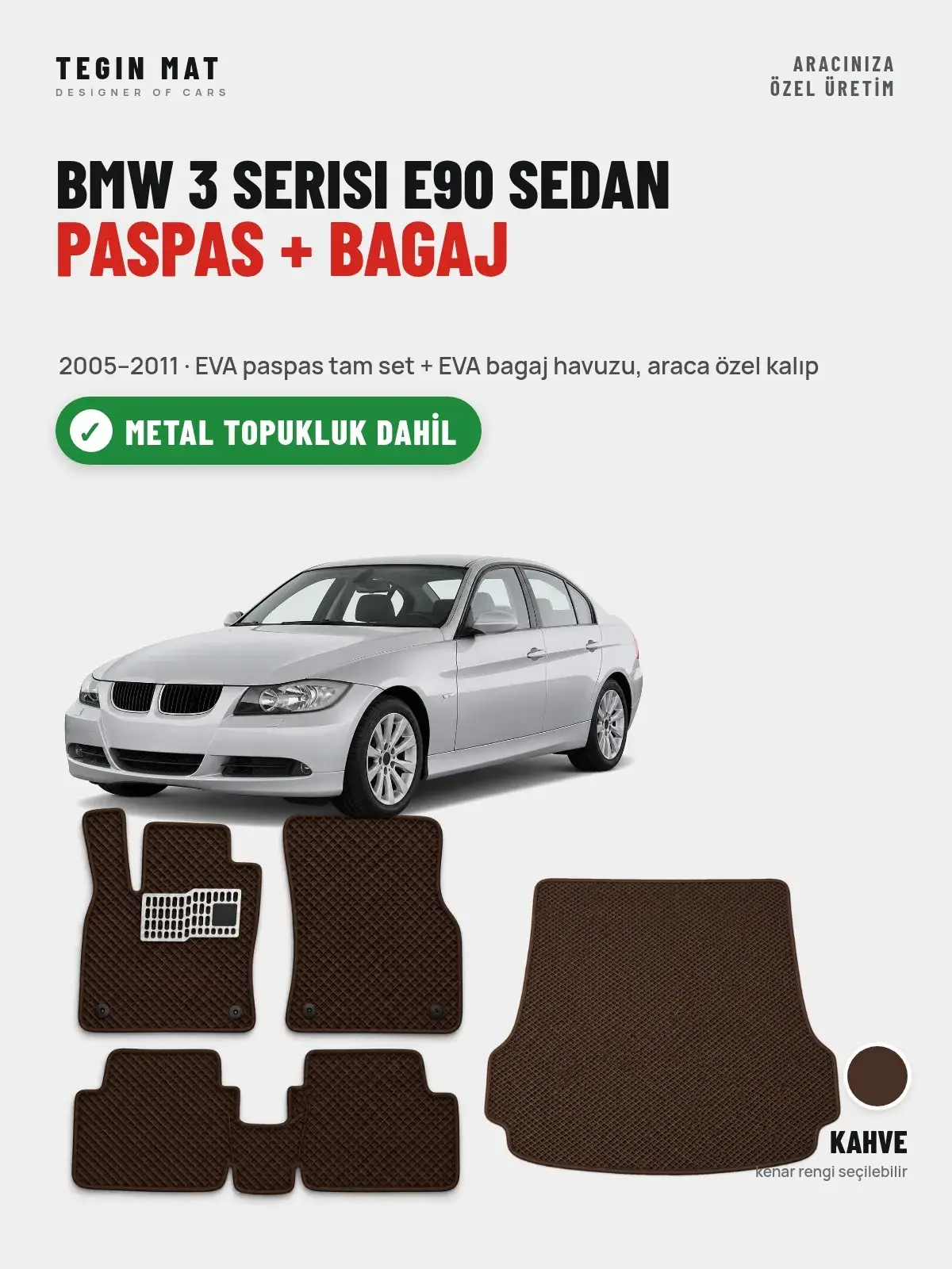 BMW 3 Serisi E90 Sedan EVA Paspas + Bagaj Havuzu Seti (2005–2011) Kahve – Metal Topukluk Dahil (1)