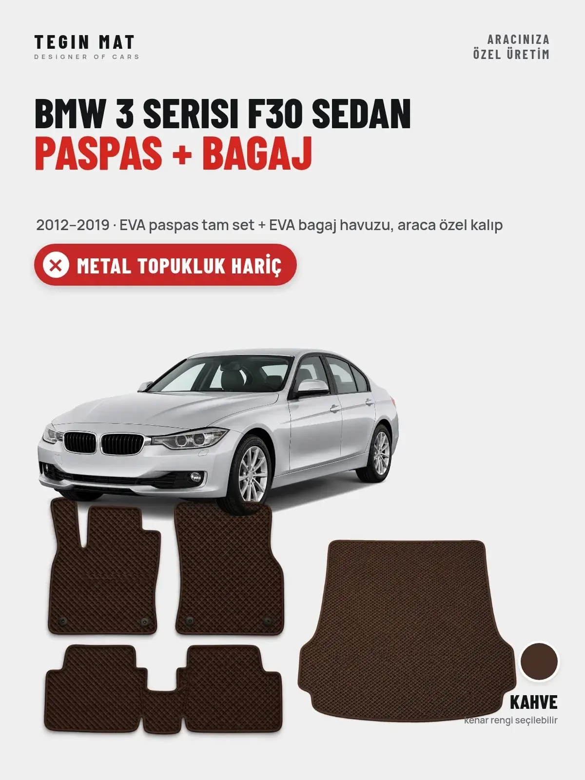BMW 3 Serisi F30 Sedan EVA Paspas + Bagaj Havuzu Seti (2012–2019) Kahve – Metal Topukluk Hariç (1)
