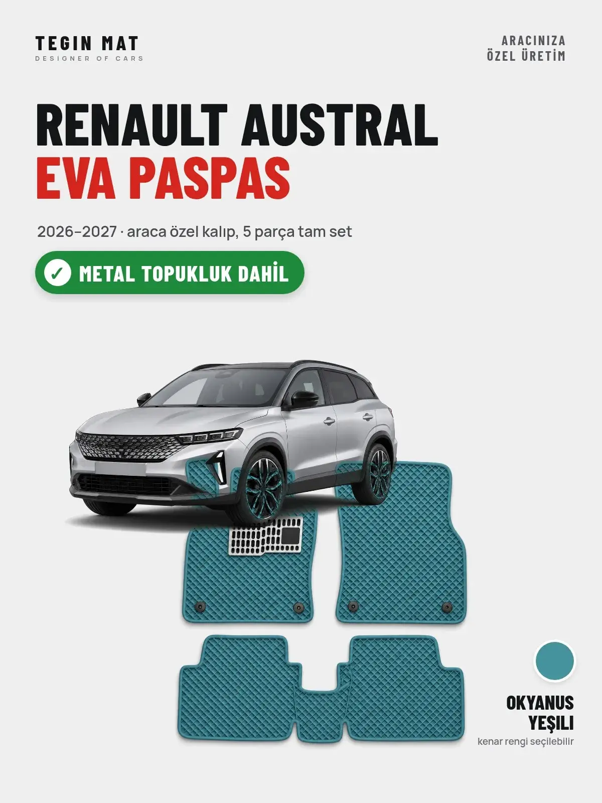Renault Austral EVA Oto Paspas Tam Set (2026–2027) Okyanus Yeşili – Metal Topukluk Dahil (1)