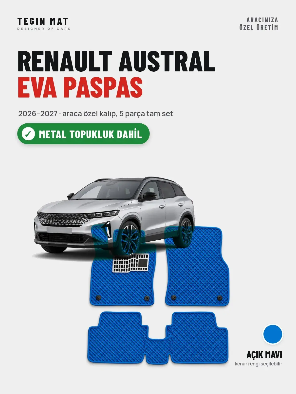 Renault Austral EVA Oto Paspas Tam Set (2026–2027) Açık Mavi – Metal Topukluk Dahil (1)