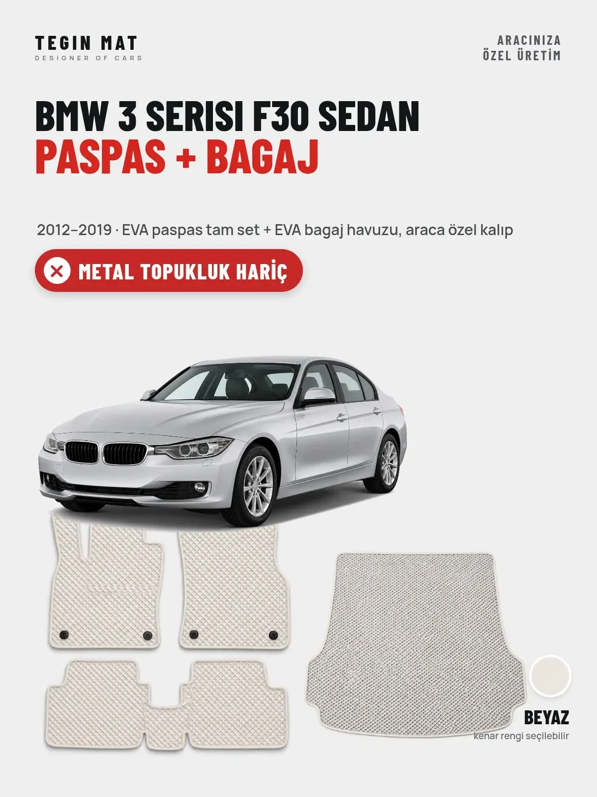 BMW 3 Serisi F30 Sedan EVA Paspas + Bagaj Havuzu Seti (2012–2019) Beyaz – Metal Topukluk Hariç (1)