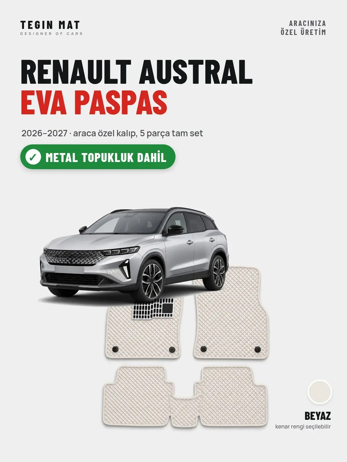 Renault Austral EVA Oto Paspas Tam Set (2026–2027) Beyaz – Metal Topukluk Dahil (1)