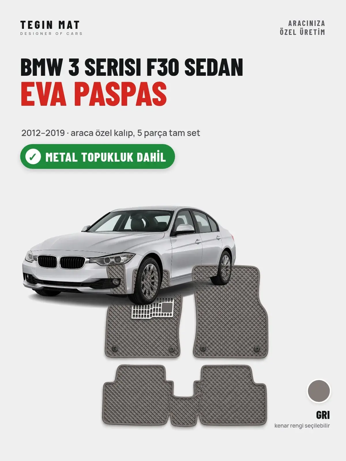 BMW 3 Serisi F30 Sedan EVA Oto Paspas Tam Set (2012–2019) Gri – Metal Topukluk Dahil (1)