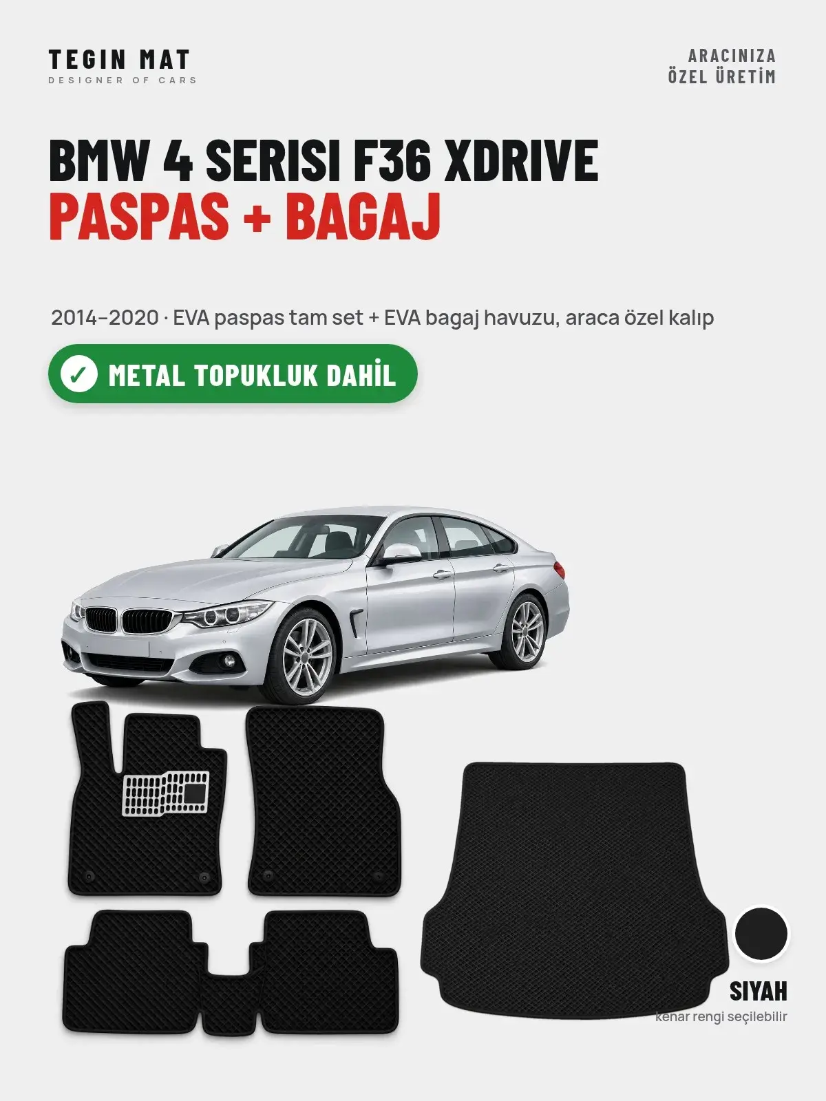 BMW 4 Serisi F36 Xdrive EVA Paspas + Bagaj Havuzu Seti (2014–2020) Siyah – Metal Topukluk Dahil (1)