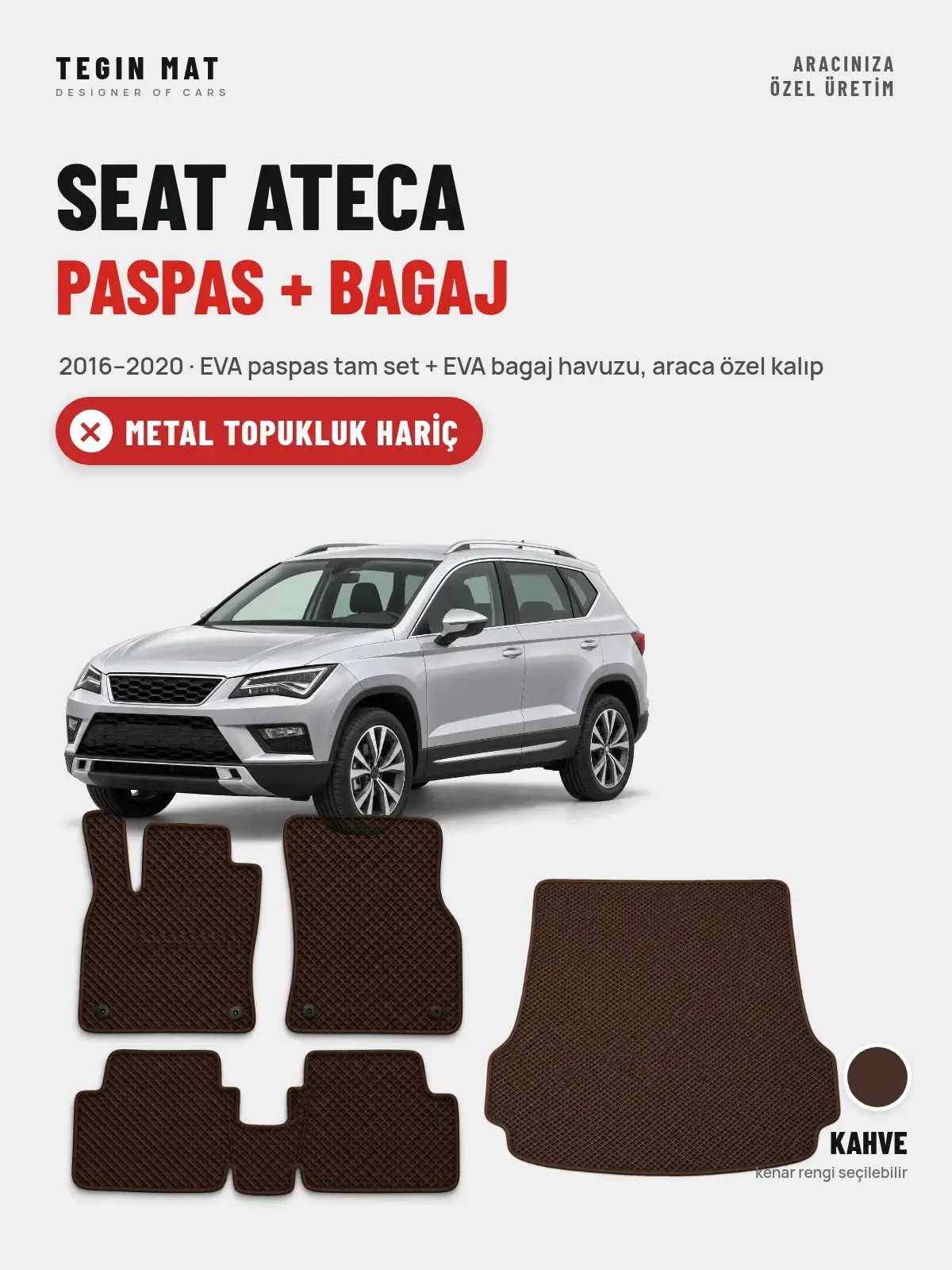 Seat Ateca EVA Paspas + Bagaj Havuzu Seti (2016–2020) Kahve – Metal Topukluk Hariç (1)
