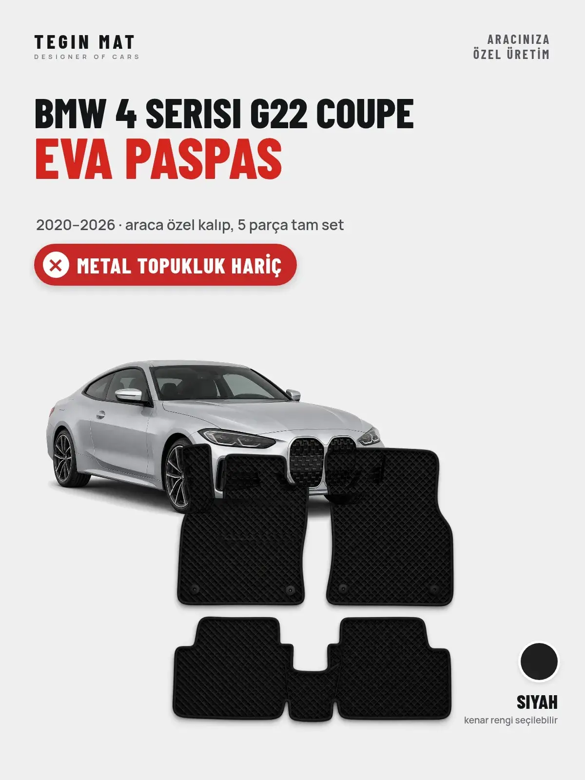 BMW 4 Serisi G22 Coupe EVA Oto Paspas Tam Set (2020–2026) Siyah – Metal Topukluk Hariç (1)