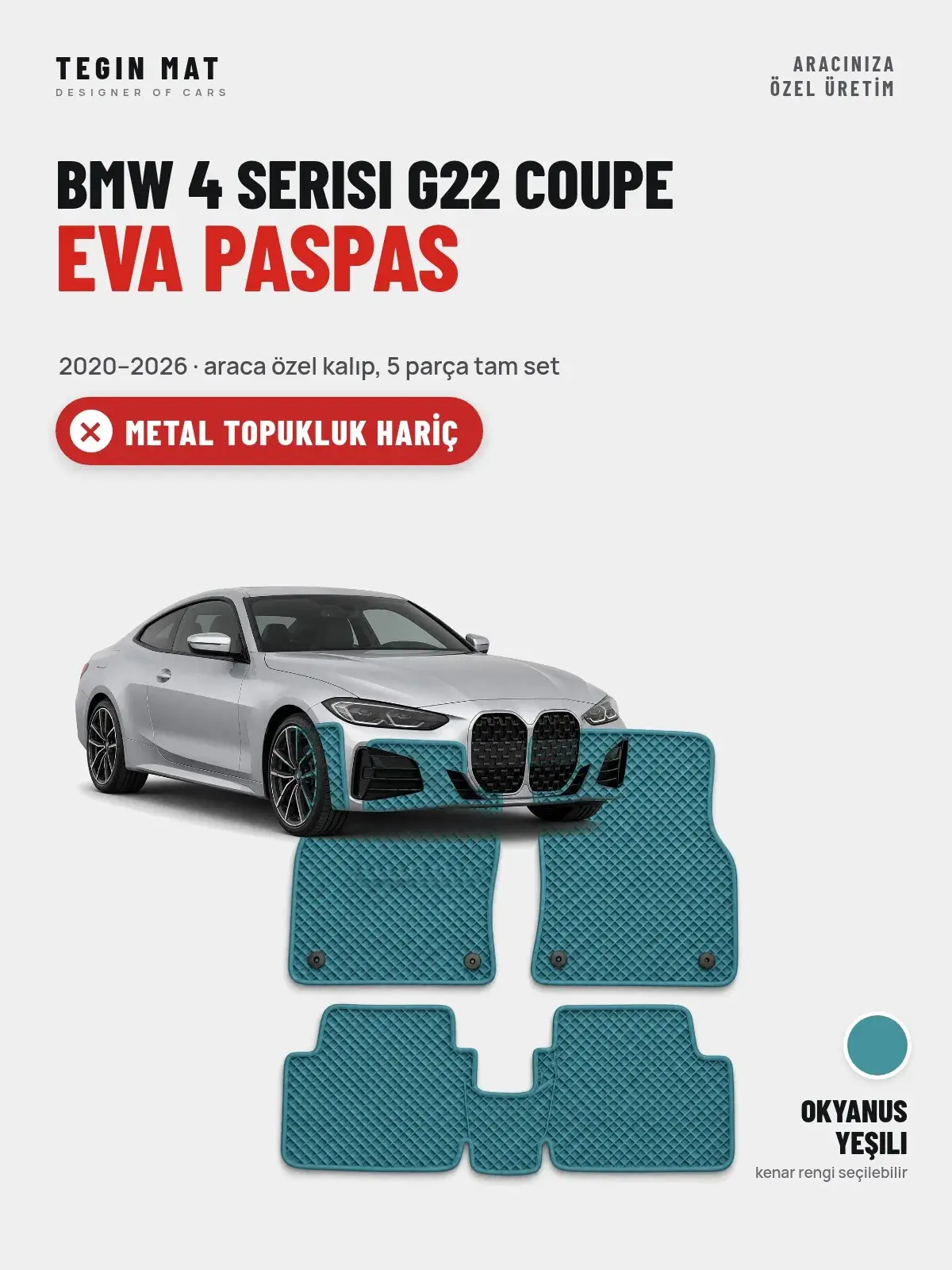 BMW 4 Serisi G22 Coupe EVA Oto Paspas Tam Set (2020–2026) Okyanus Yeşili – Metal Topukluk Hariç (1)