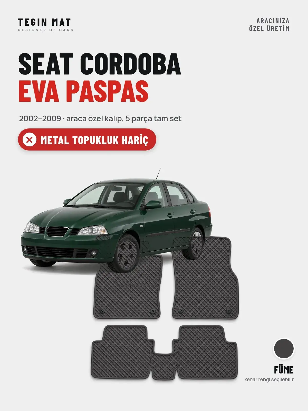 Seat Cordoba EVA Oto Paspas Tam Set (2002–2009) Füme – Metal Topukluk Hariç (1)