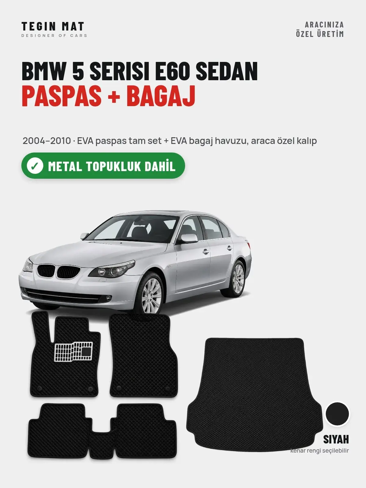 BMW 5 Serisi E60 Sedan EVA Paspas + Bagaj Havuzu Seti (2004–2010) Siyah – Metal Topukluk Dahil (1)
