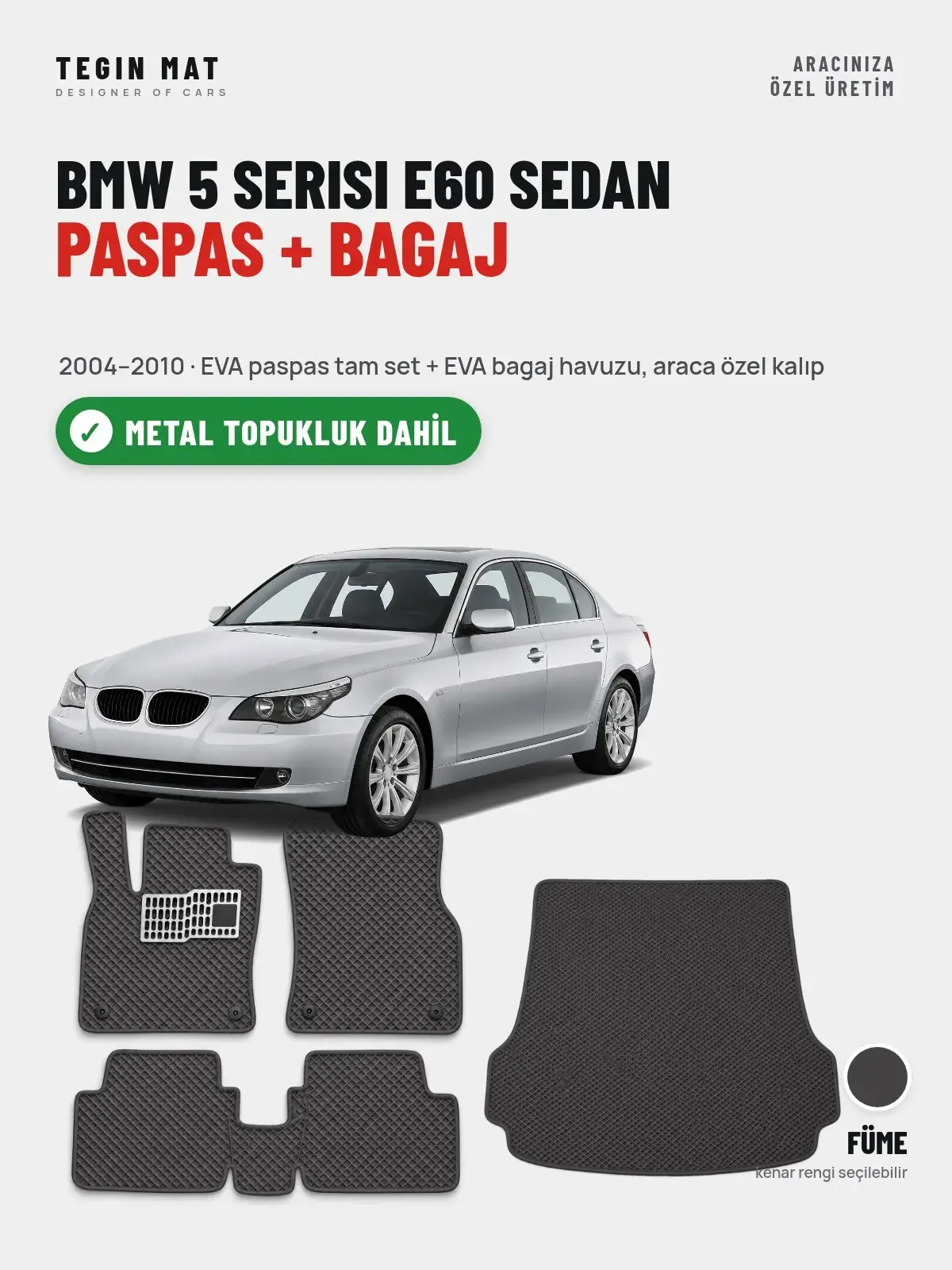 BMW 5 Serisi E60 Sedan EVA Paspas + Bagaj Havuzu Seti (2004–2010) Füme – Metal Topukluk Dahil (1)
