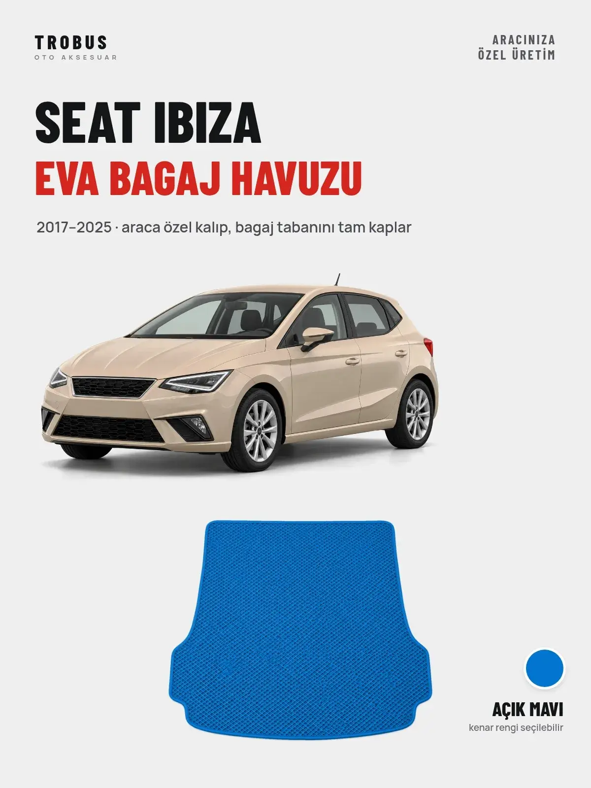 Seat Ibiza EVA Bagaj Havuzu (2017–2025) Açık Mavi – Araca Özel Kalıp (1)