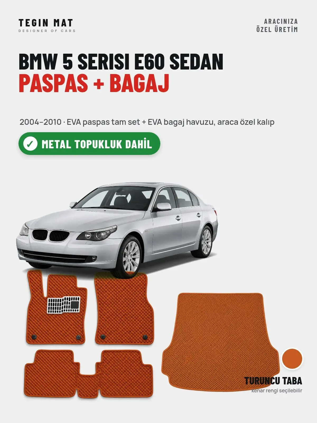 BMW 5 Serisi E60 Sedan EVA Paspas + Bagaj Havuzu Seti (2004–2010) Turuncu Taba – Metal Topukluk Dahil (1)