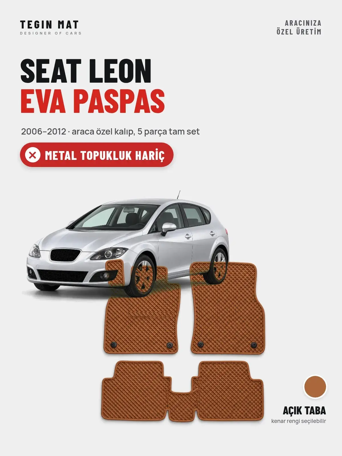 Seat Leon EVA Oto Paspas Tam Set (2006–2012) Açık Taba – Metal Topukluk Hariç (1)