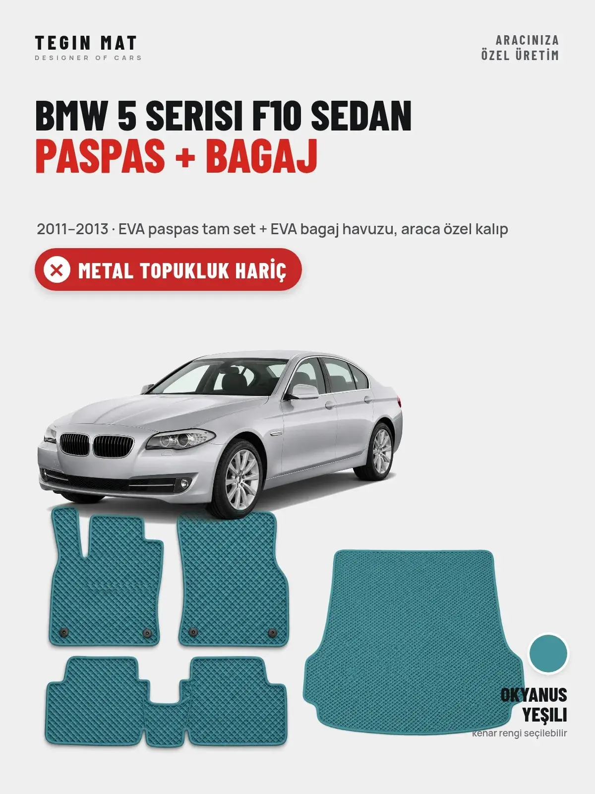 BMW 5 Serisi F10 Sedan EVA Paspas + Bagaj Havuzu Seti (2011–2013) Okyanus Yeşili – Metal Topukluk Hariç (1)