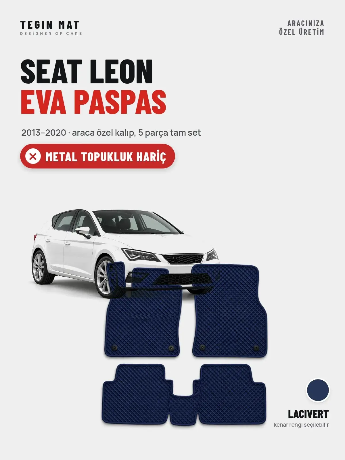 Seat Leon EVA Oto Paspas Tam Set (2013–2020) Lacivert – Metal Topukluk Hariç (1)
