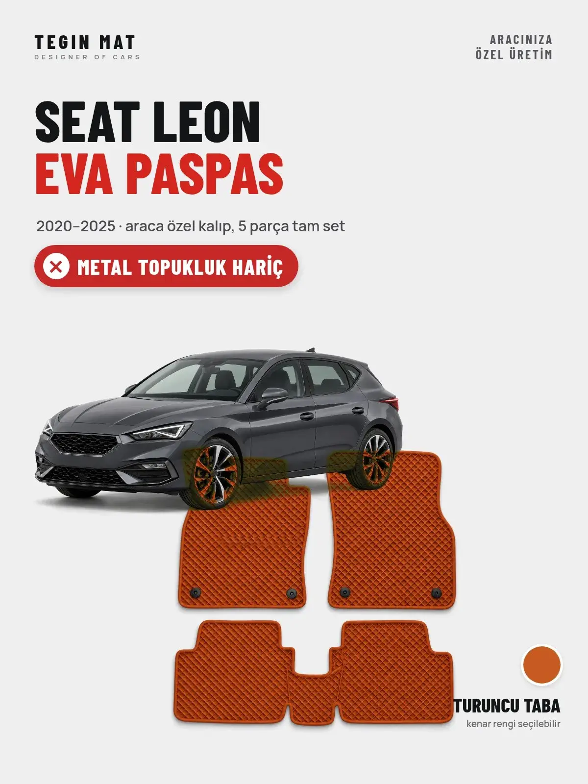 Seat Leon EVA Oto Paspas Tam Set (2020–2025) Turuncu Taba – Metal Topukluk Hariç (1)