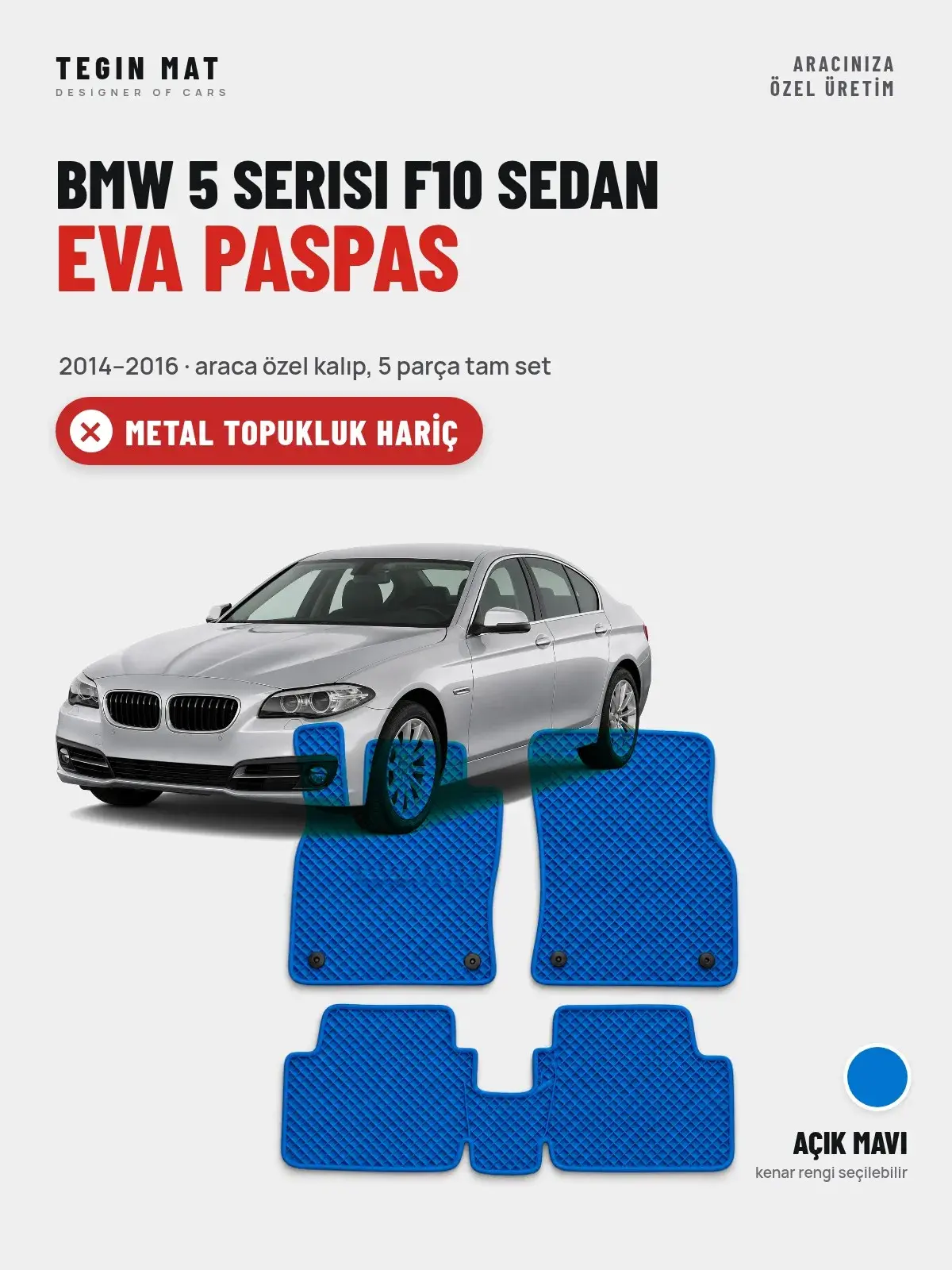 BMW 5 Serisi F10 Sedan EVA Oto Paspas Tam Set (2014–2016) Açık Mavi – Metal Topukluk Hariç (1)