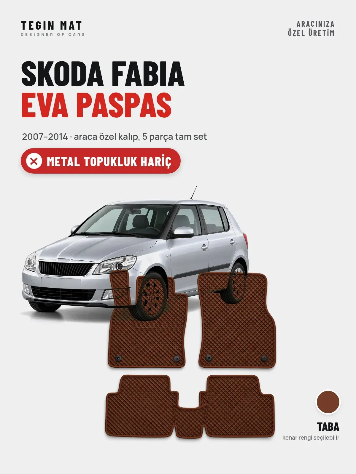 Skoda Fabia EVA Oto Paspas Tam Set (2007–2014) Taba – Metal Topukluk Hariç (1)