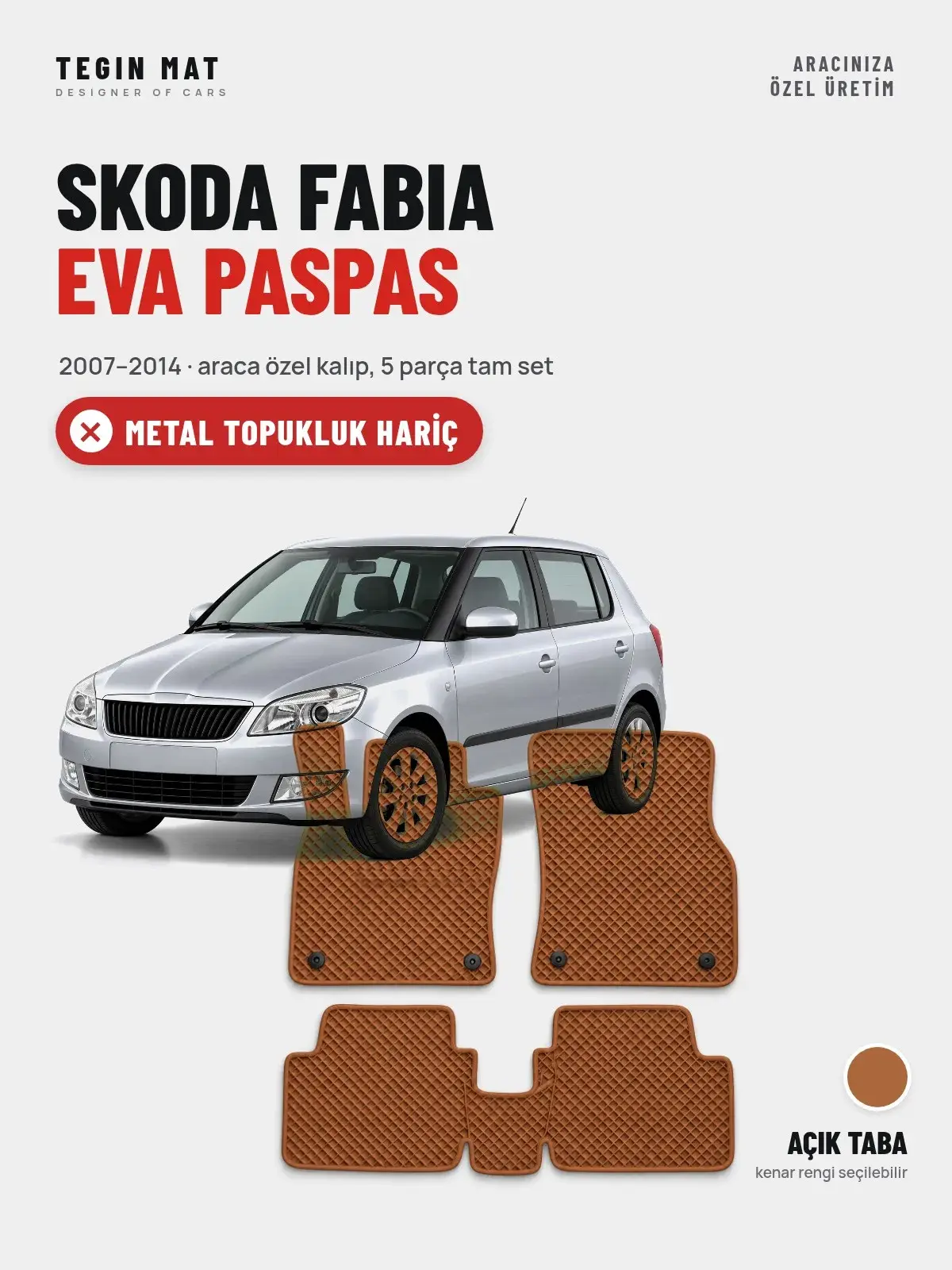 Skoda Fabia EVA Oto Paspas Tam Set (2007–2014) Açık Taba – Metal Topukluk Hariç (1)