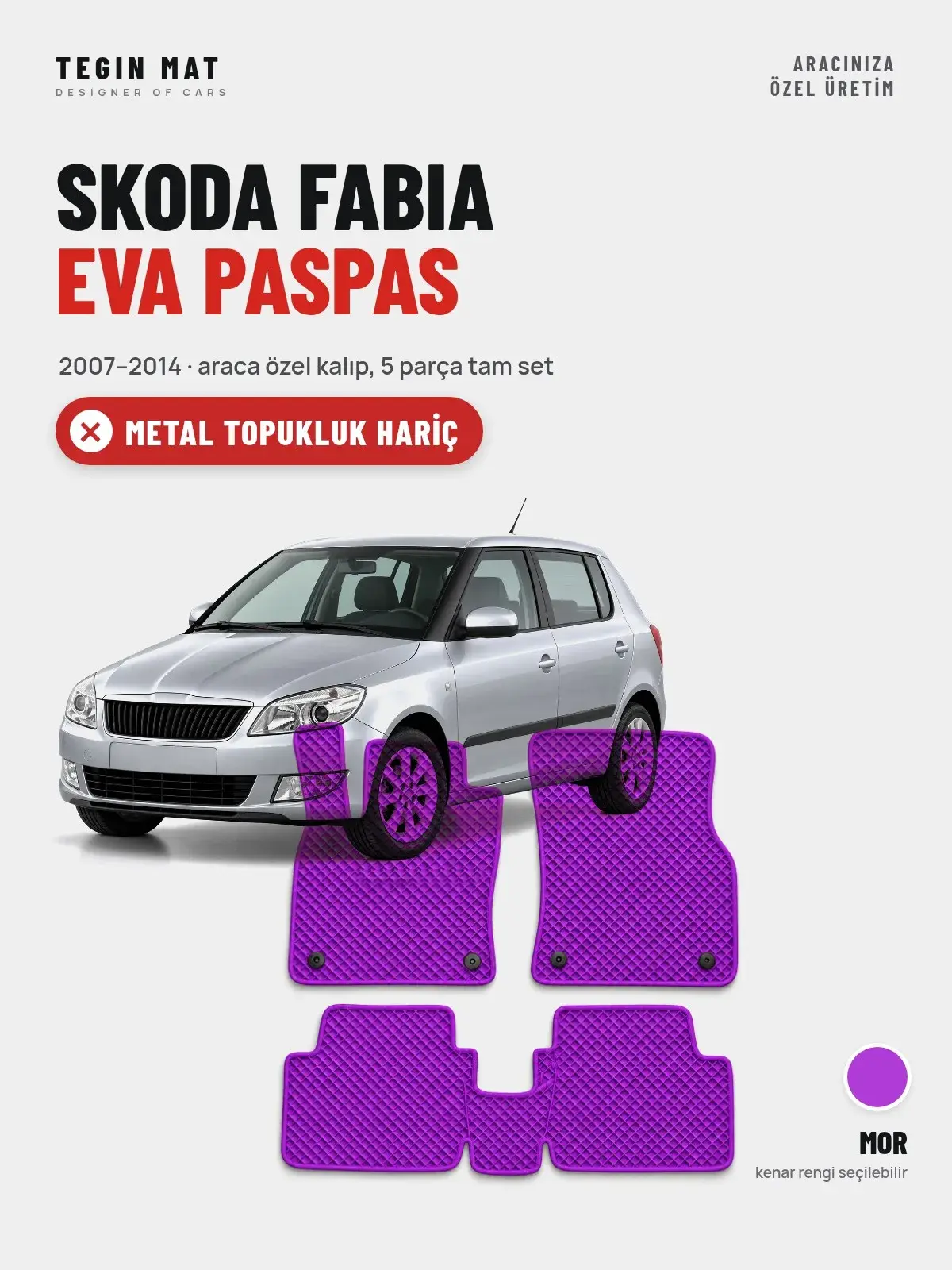 Skoda Fabia EVA Oto Paspas Tam Set (2007–2014) Mor – Metal Topukluk Hariç (1)