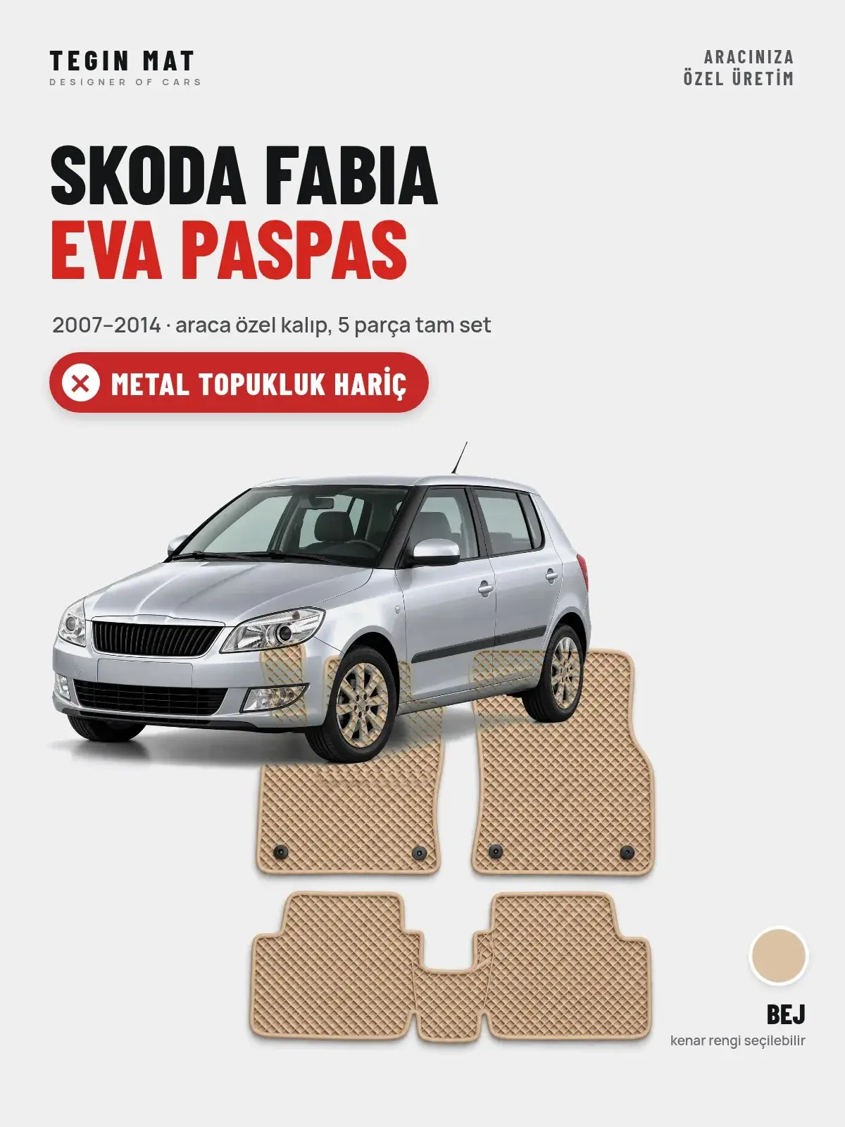 Skoda Fabia EVA Oto Paspas Tam Set (2007–2014) Bej – Metal Topukluk Hariç (1)