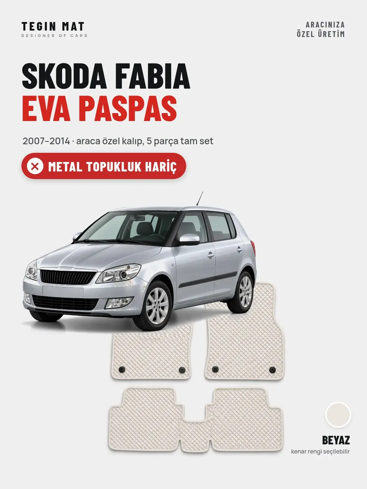 Skoda Fabia EVA Oto Paspas Tam Set (2007–2014) Beyaz – Metal Topukluk Hariç (1)