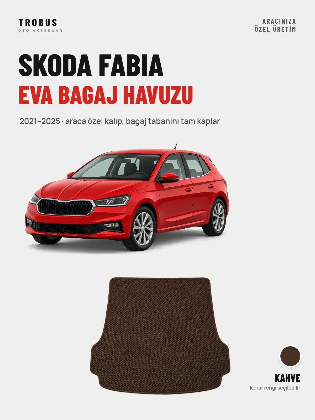 Skoda Fabia EVA Bagaj Havuzu (2021–2025) Kahve – Araca Özel Kalıp (1)