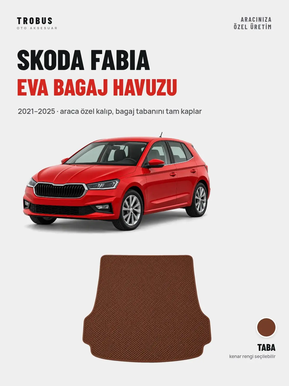 Skoda Fabia EVA Bagaj Havuzu (2021–2025) Taba – Araca Özel Kalıp (1)